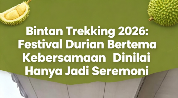 Janji Kenduri Bersama Pupus, Warga Kecewa Durian di Bintan Trekking 2026 Hanya untuk Kalangan Terbatas